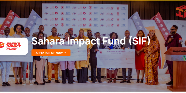 Call For Applications: Sahara Impact Fund (SIF) For Africans (Up to $30,000 Grant, Skills, Tools, and Networks)