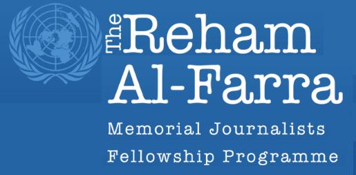 UN Reham Al-Farra Memorial Journalists Fellowship Programme 2026 for young Journalists
