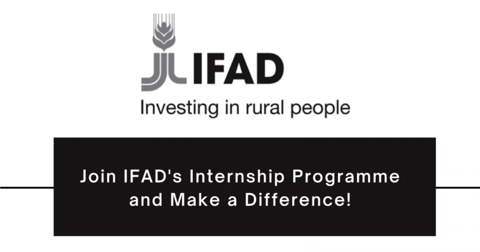 Call For Applications: IFAD Internship Program 2026 (International Fund for Agricultural Development)